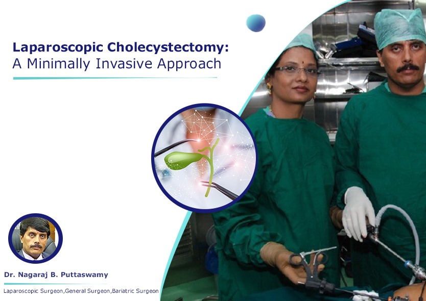 Read more about the article Laparoscopic Cholecystectomy: A Minimally Invasive Approach