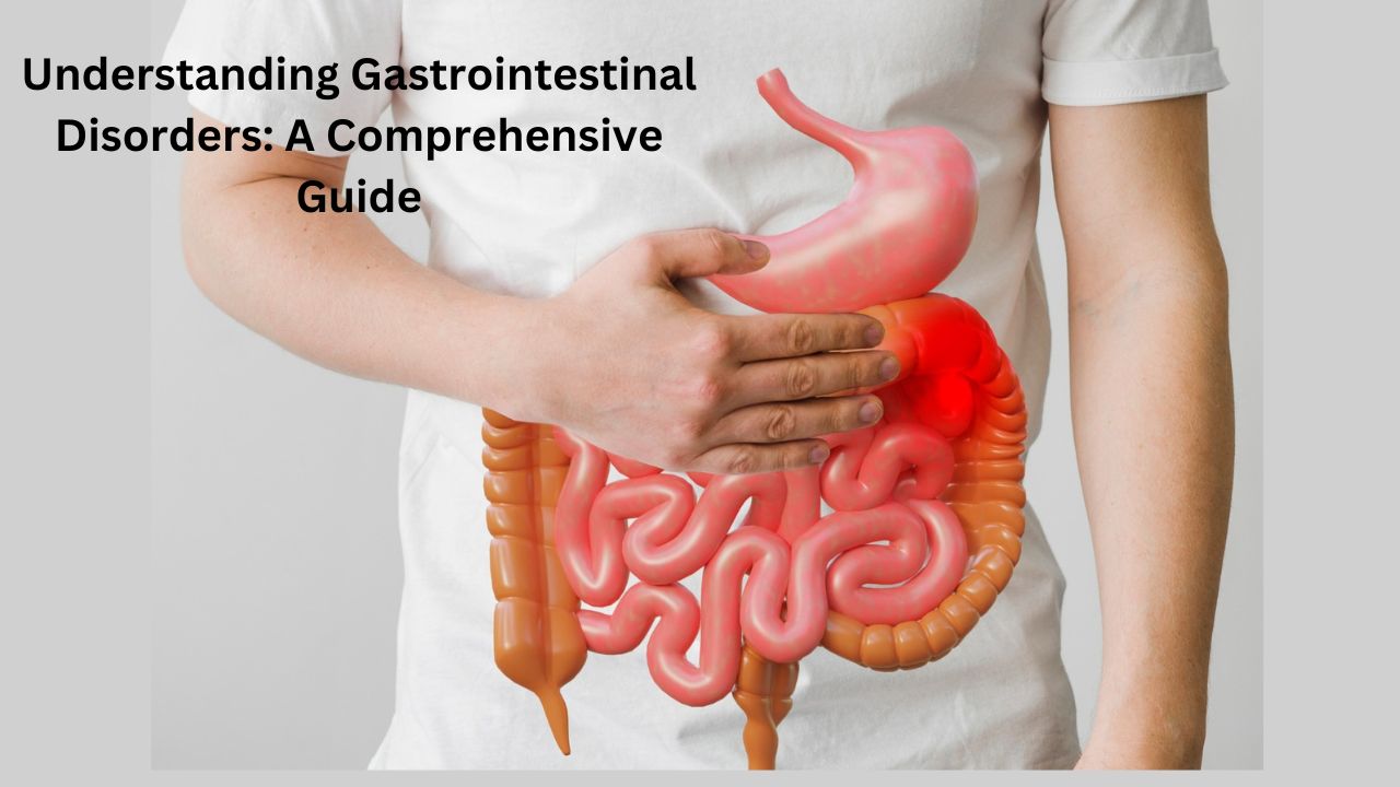 You are currently viewing Understanding Gastrointestinal Disorders: A Comprehensive Guide